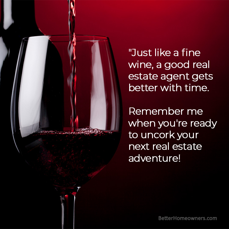 Like fine wine, a good agent gets better with time