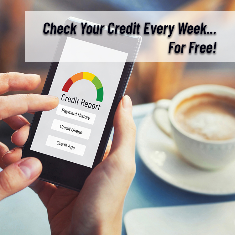 Check your credit every week...for free!