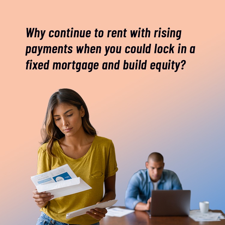 Why are you continuing to rent?