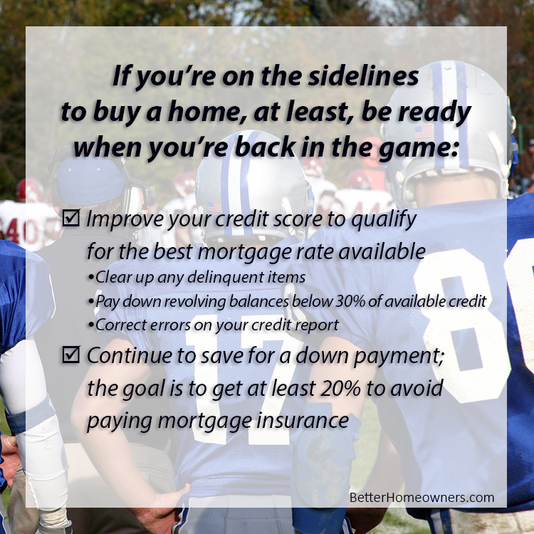 On the sidelines to buy a home