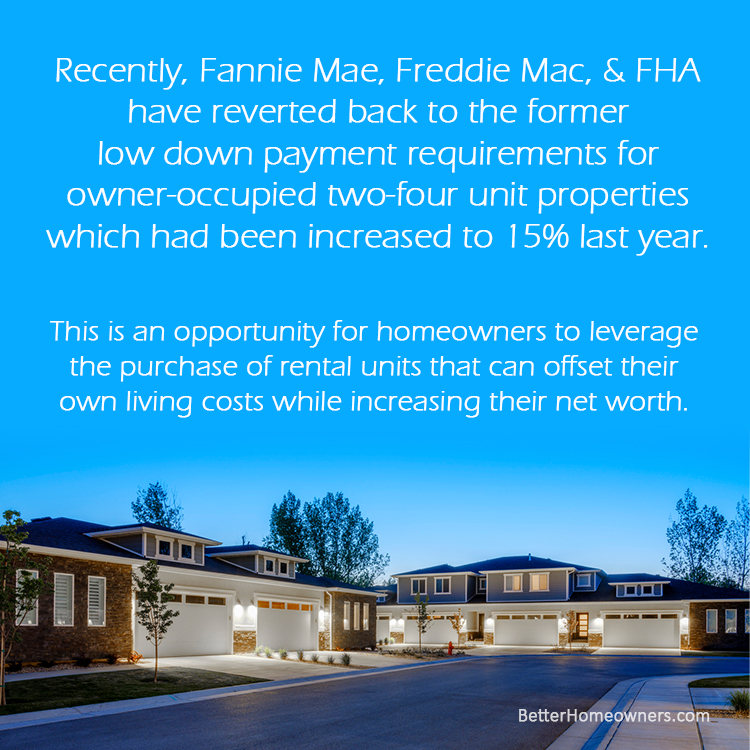 Lower down payments for owner-occupied multi-unit properties